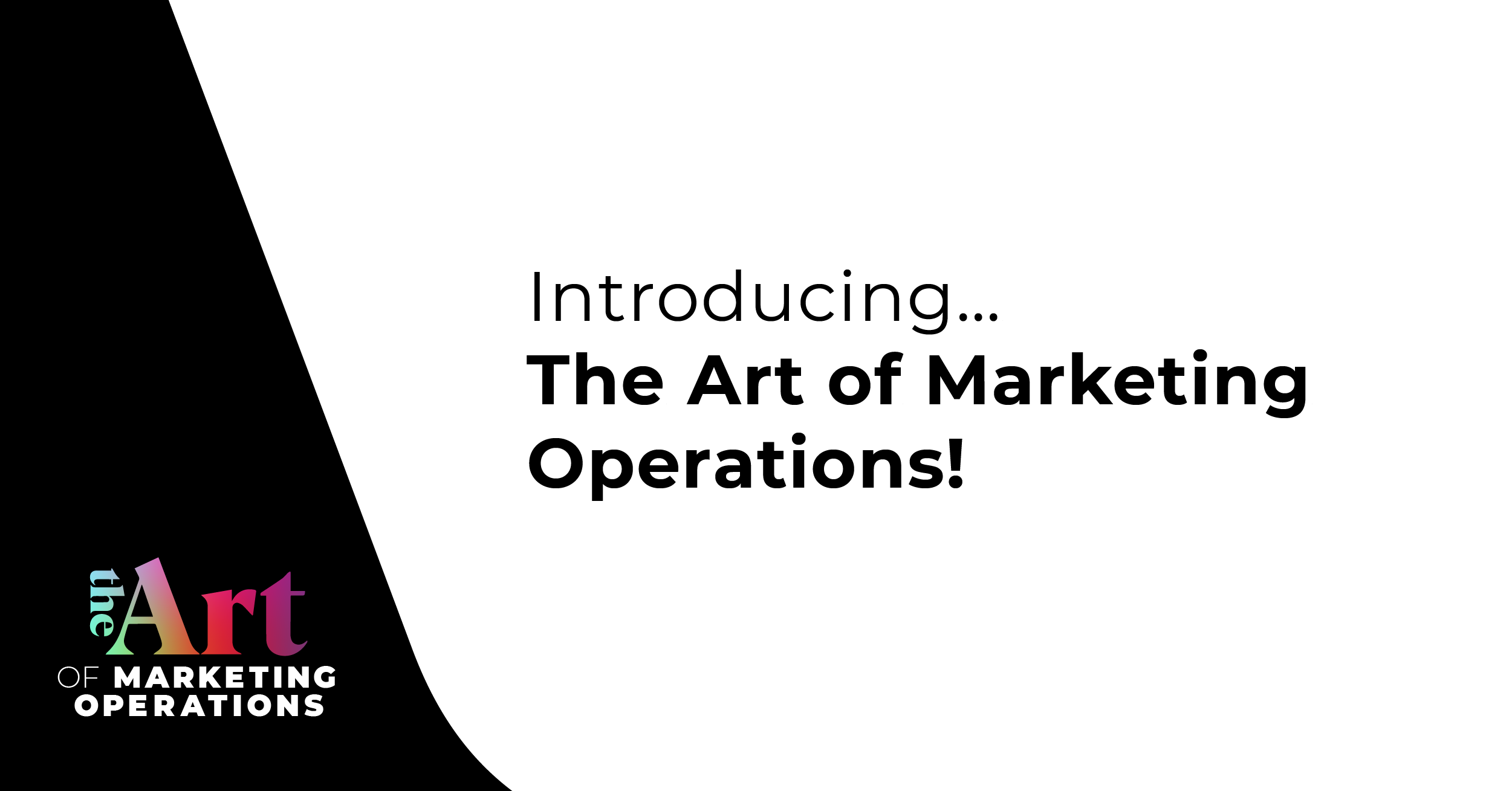 Featured image for article: Introducing... The Art of Marketing Operations!