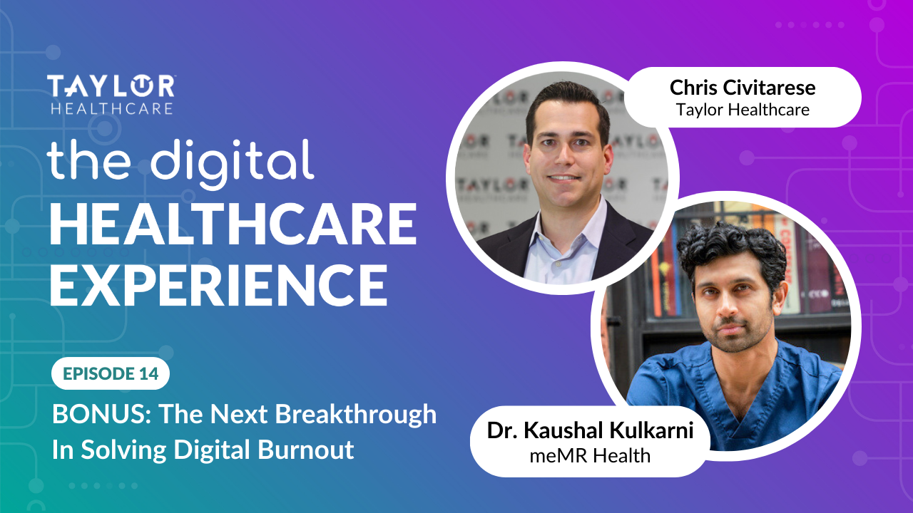 Featured image for post: The Digital Healthcare Experience - BONUS: The Next Breakthrough in Solving Digital Burnout