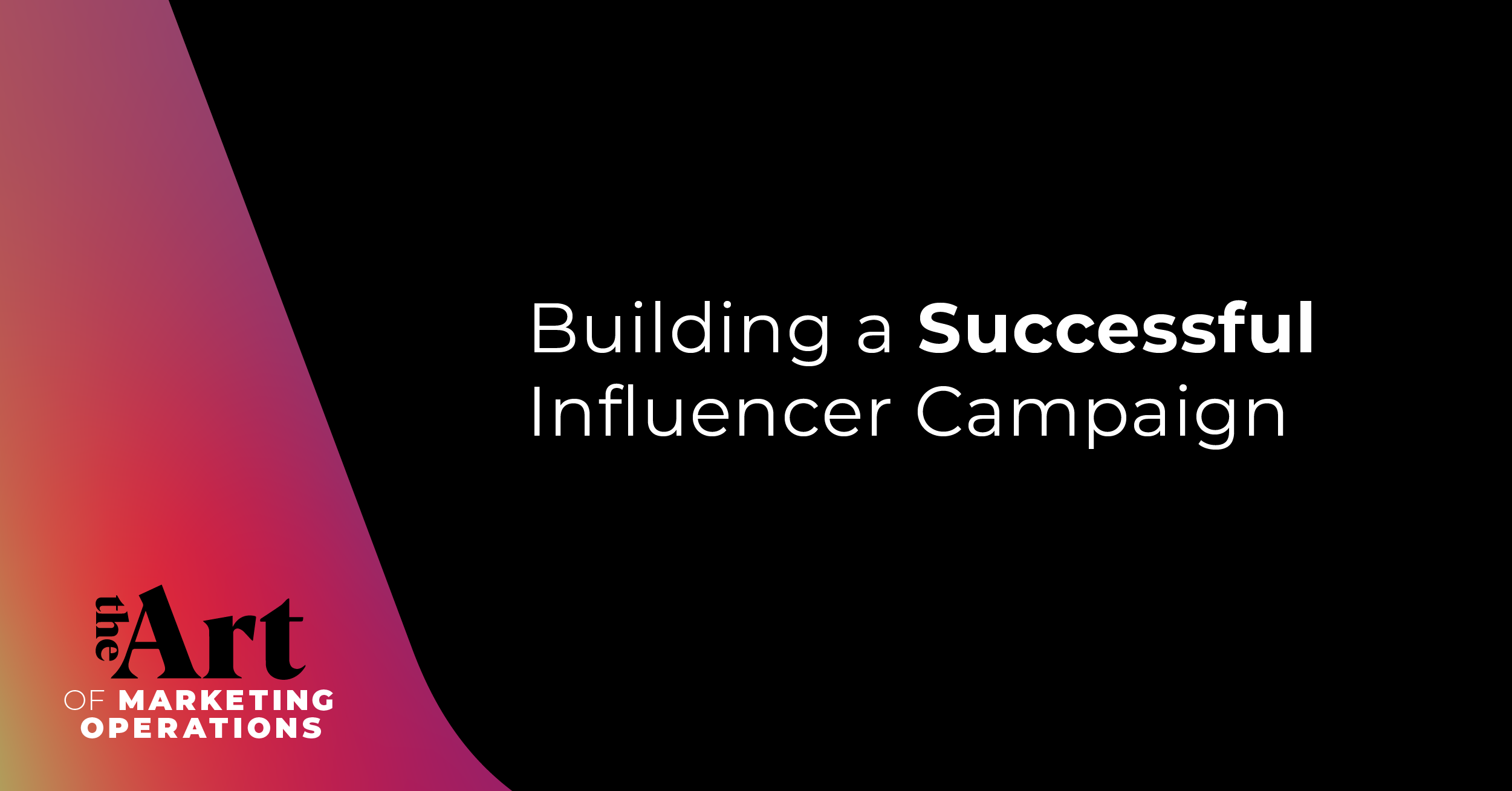 Featured image for article: Ep: 29 - Building a Successful Influencer Campaign