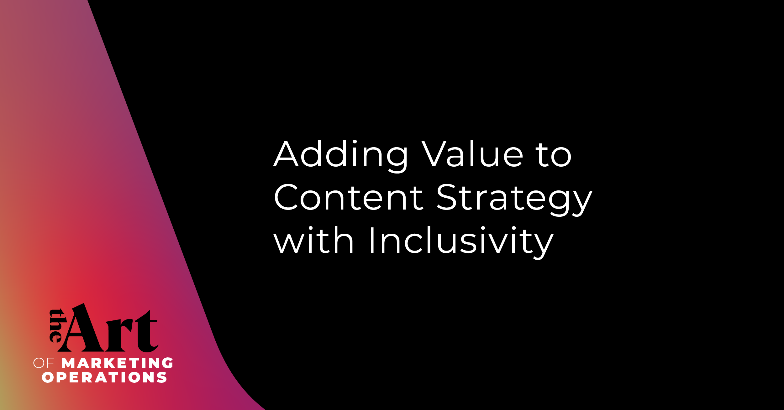 Featured image for article: Ep: 31 - Adding Value to Content Strategy with Inclusivity
