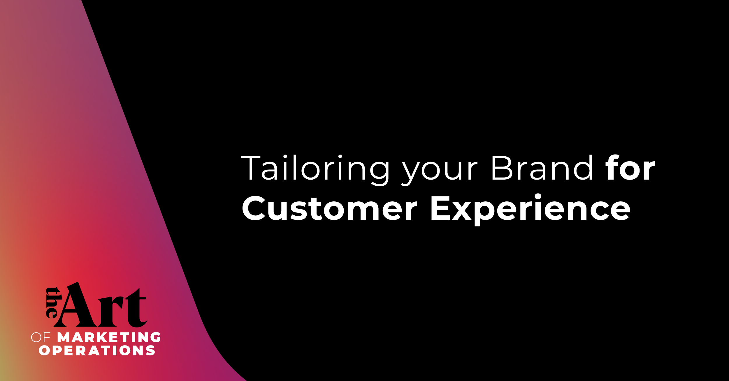 Tailoring your Brand for Customer Experience