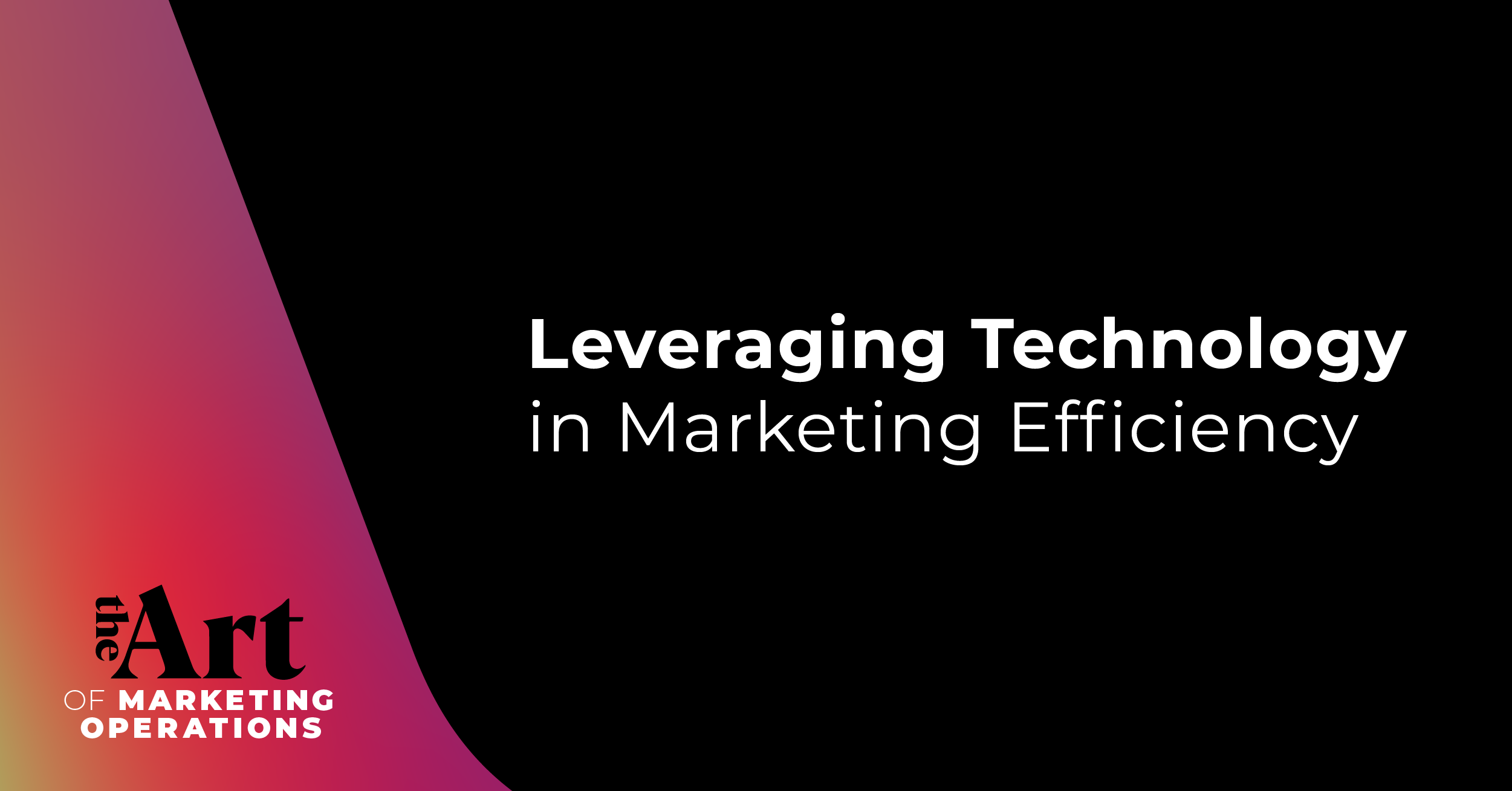Featured image for article: Ep: 37 - Leveraging Technology in Marketing Efficiency