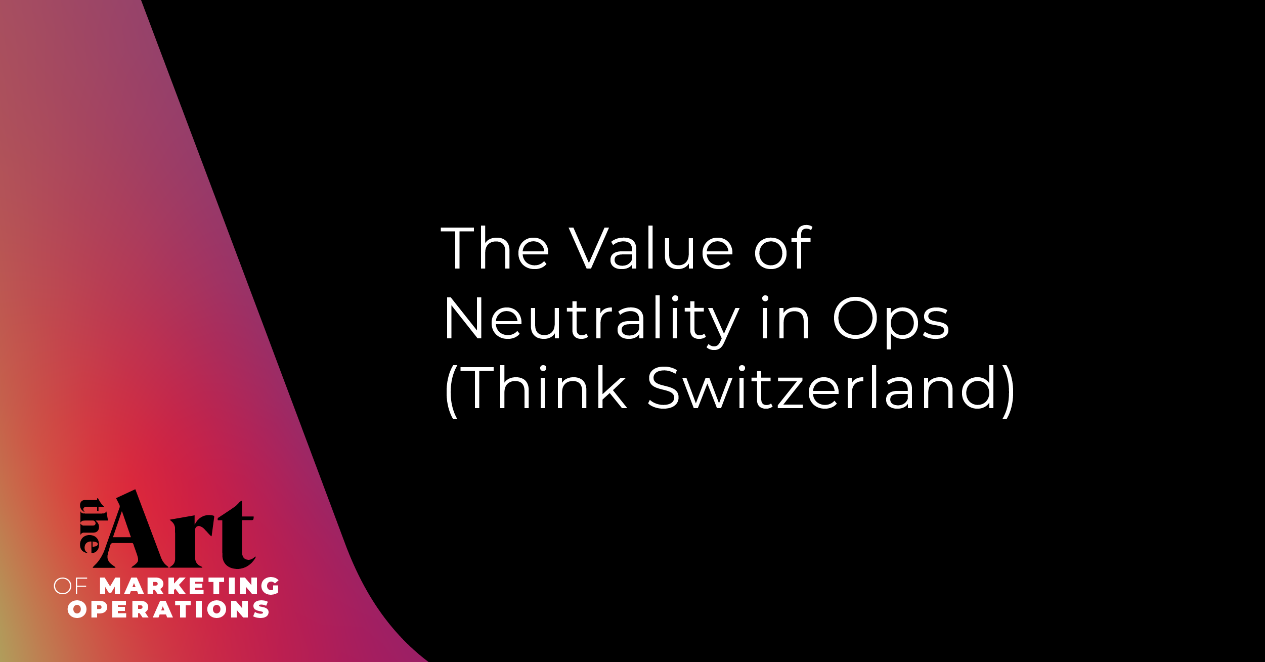 The Value of Neutrality in Ops (Think Switzerland)