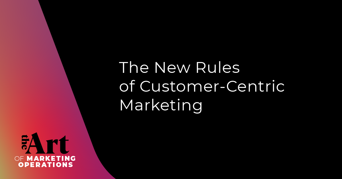 Featured image for article: Ep: 64 - The New Rules of Customer-Centric Marketing