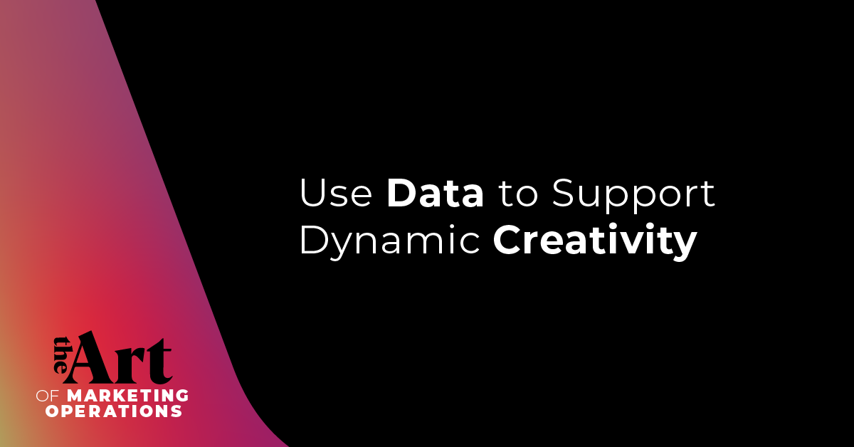 Featured image for article: Ep: 3 - Use Data to Support Dynamic Creativity