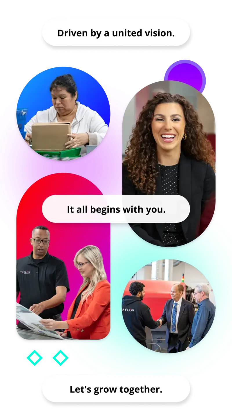 A collage of five smaller images. The top left image shows a person packaging a product. The top right image features a person in an office setting. The bottom left image depicts three people meeting near industrial equipment. The bottom middle image shows two people looking at documents together against an industrial backdrop. There are speech bubbles with text: 'It all begins with you.', 'Driven by a united vision.', and 'Let's grow together.’